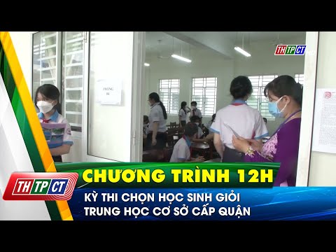 Video Kỳ thi chọn học sinh giỏi THCS cấp quận | Cần Thơ TV - YouTube