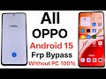 All OPPO Android 15 Frp Bypass // OPPO Frp Bypass // Without PC New Method