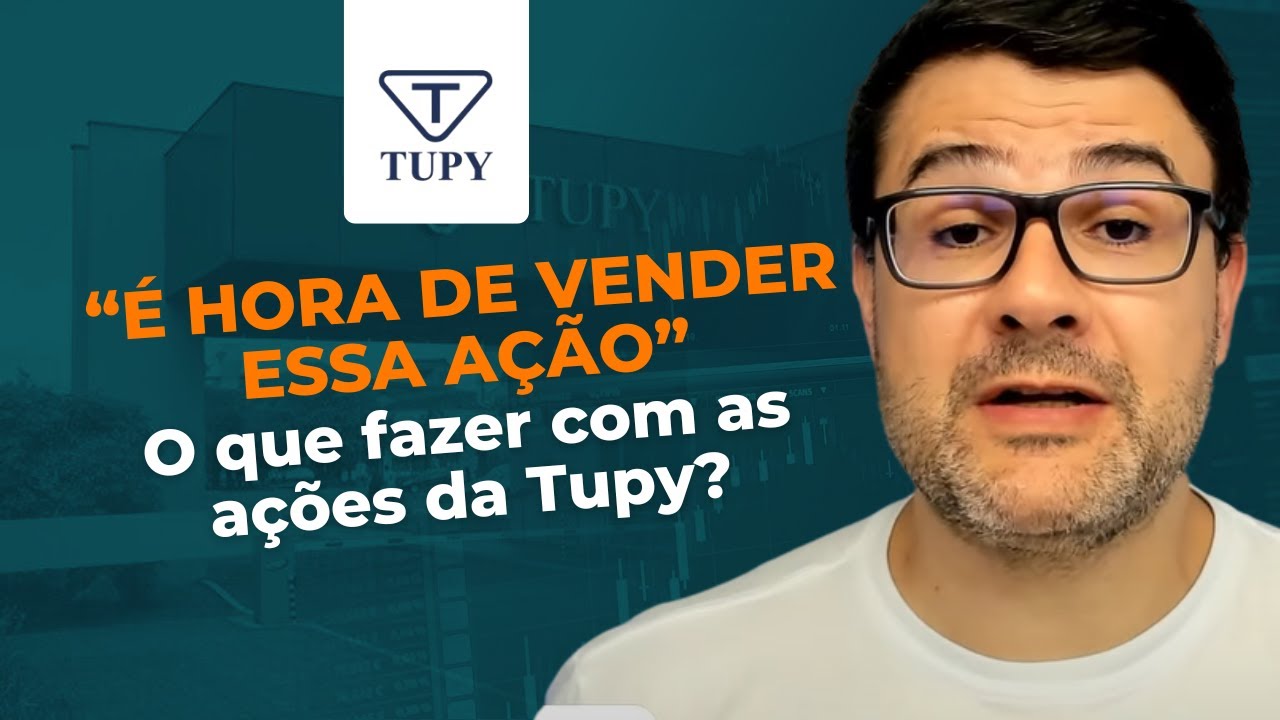 "É HORA DE VENDER ESSA AÇÃO". O QUE FAZER COM A TUPY | TUPY3?
