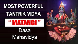 Most Powerful Goddess Matangi | Most Powerful Dasa Mahavidya | Dasa Mahavidya Explained in English