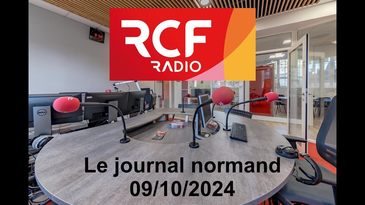 Radio Journal RCF radio - Le journal normand (09/10/2024) - YouTube