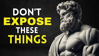 Stop Sharing These 7 Things with Others | Stoic | Stoicism