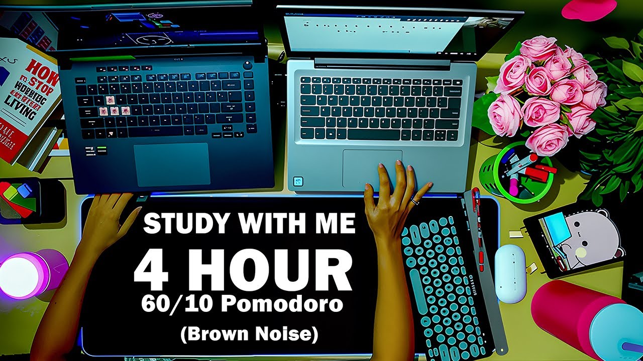 LIVE: 4-hour Study with Me (60/10 Pomodoro) | Deep Focus + Brown Noise ...