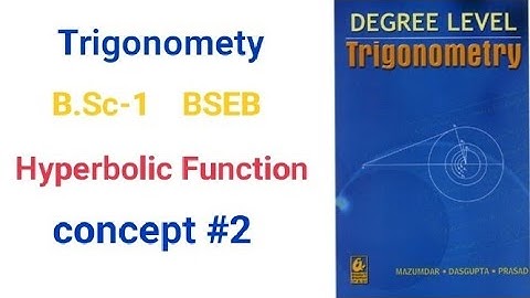 BSC-1|| BSEB Trigonometry concept#2 Ch-5 Hyperbolic Function  || maths