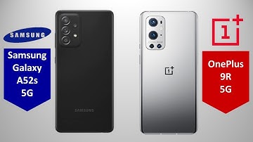 Samsung Galaxy A52s 5G VS OnePlus 9R