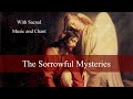 Sorrowful mysteries with sacred music  chant