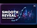 How to Animate Masks in After Effects | Smooth Reveal Technique