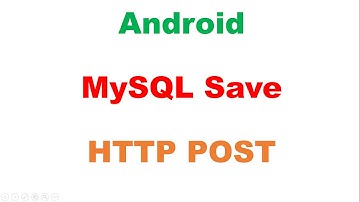 Android PHP MySQL : Save - HTTP POST Request