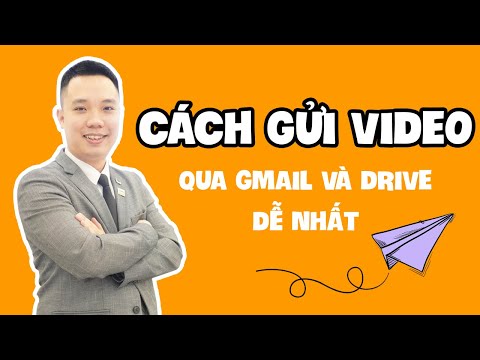 Video: Cách Gửi Video Qua Email