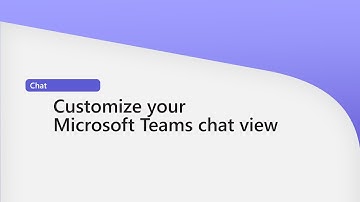 Customize your chat view in Microsoft Teams