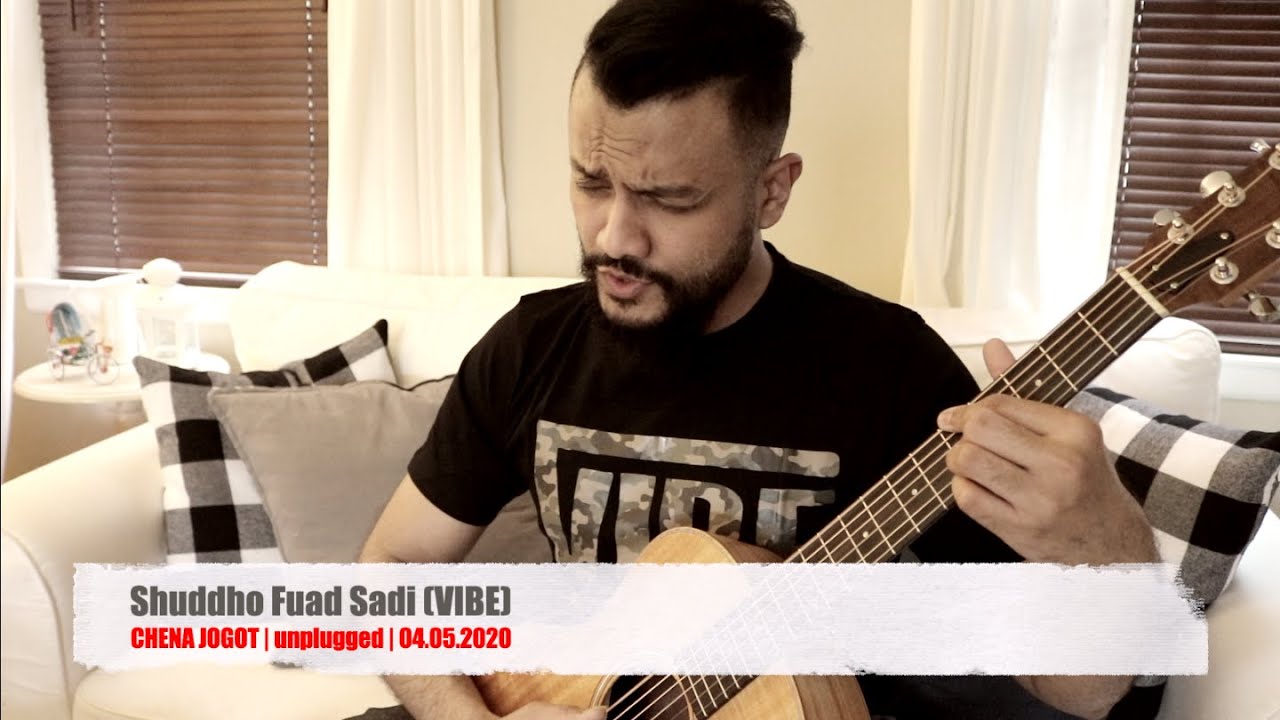 Chena Jogot vibe  unplugged  Shuddho Fuad Sadi