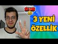 OYUNA EKLENEN 3 YENİ ÖZELLİK !! BRAWL STARS