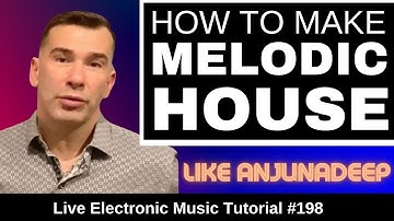How to make melodic house Like Anjunadeep + Logic X Templates | Live Electronic Music Tutorial #198