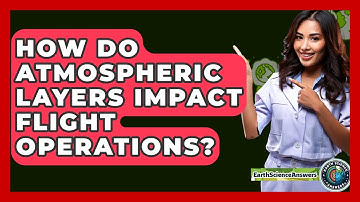 How Do Atmospheric Layers Impact Flight Operations? - Earth Science Answers