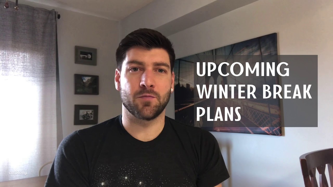 Winter Break Plans YouTube
