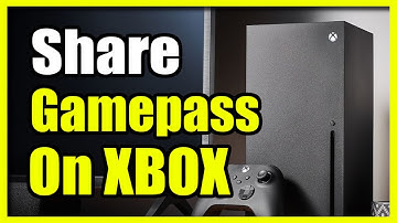 How to Share Gamepass with all Accounts on Xbox Series X/S (Easy Tutorial)