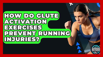 How Do Glute Activation Exercises Prevent Running Injuries? - Running Beyond Limits