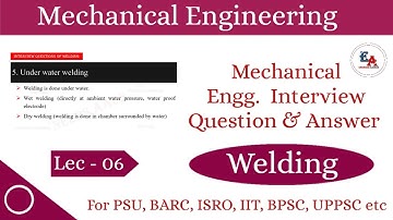 Mechanical Engineering Interview Questions | Welding | Lec - 06 | PSU, ISRO, BARC, IIT, BPSC, UPPSC