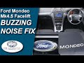 How to fix Buzzing noise inside Ford Mondeo Mk4.5 Facelift