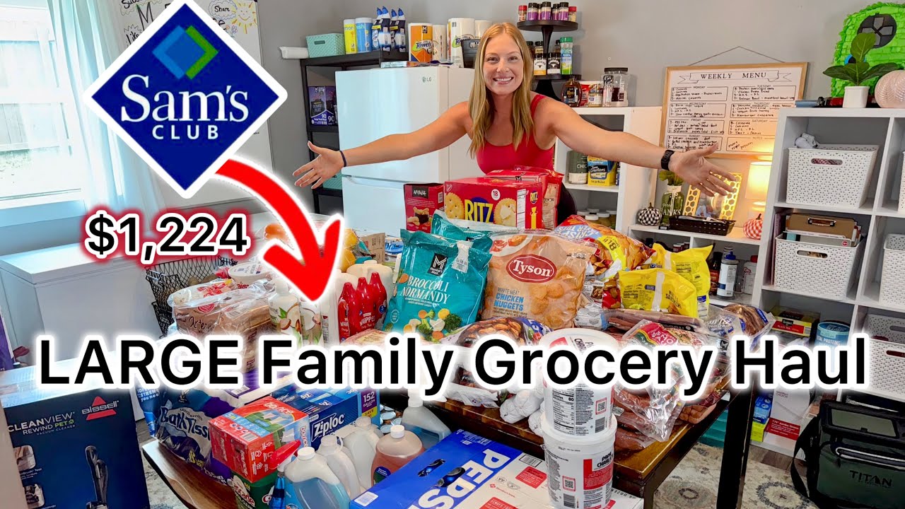 LARGE Family Sam’s Club Grocery Haul $1,224
