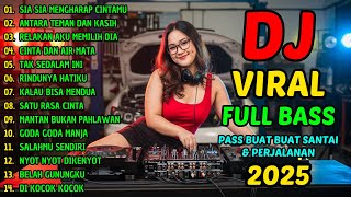 Kumpulan Lagu DJ Viral Full Bass 2025 - Enak Buat Teman Santai Dan Perjalanan