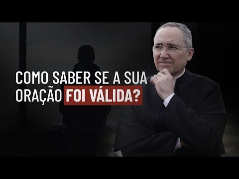 Como saber se a minha oração foi válida?