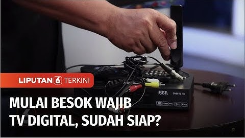 Besok Wajib Pindah ke TV Digital, Program SCTV Bisa Disaksikan di Channel 24 UHF | Liputan 6