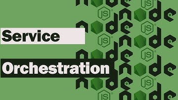 Node JS - Scaling Applications - Service Orchestration