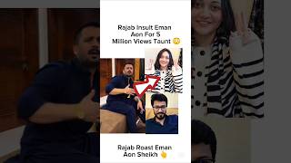 Rajab Insult Eman Aon For 5 Million Views Taunt 😡 #rajabfamily #youtubeshorts