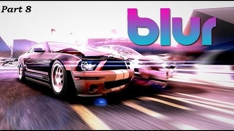 Blur (PC) Walkthrough - Part 8