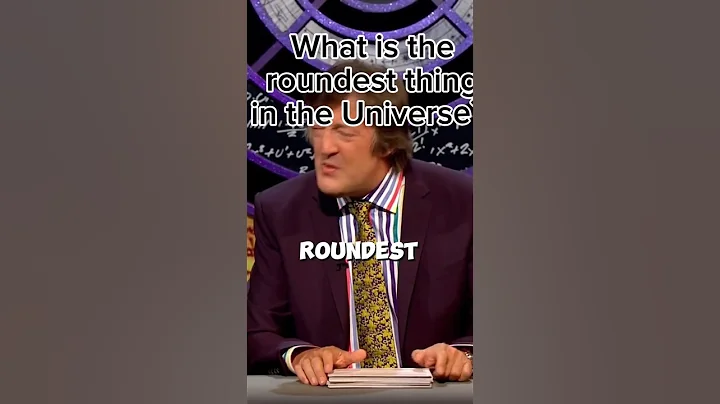 What is the roundest thing in the Universe? #shorts #qi #stephenfry