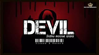 Devil (Sidhu Moose Wala) Slowed & Reverb