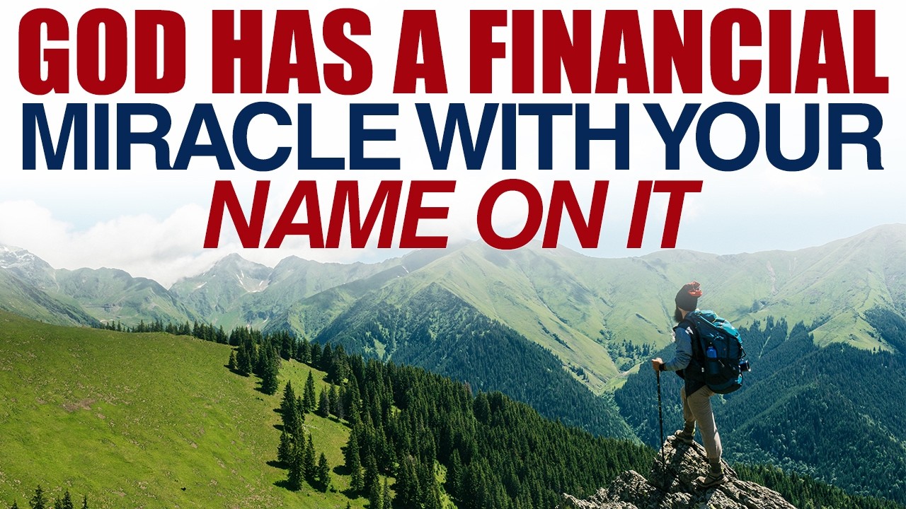 GOD HAS A FINANCIAL MIRACLE WITH YOUR NAME ON IT — CHRISTIAN MOTIVATION