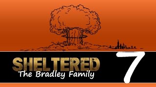 Sheltered (Alpha Build) Episode 7 - Upgrade sickness!