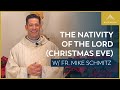 The Nativity of the Lord - Mass with Fr. Mike Schmitz