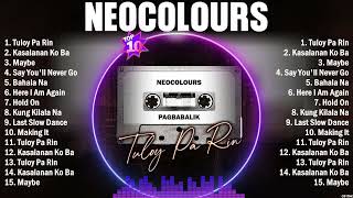 Neocolours Greatest Hits OPM Songs Collection ~ Top Hits Music Playlist Ever