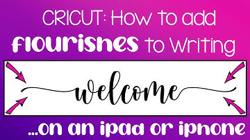 Cricut Design Space Tutorial 2023: How to Add Flourishes to your Writing on your iPad or iPhone!