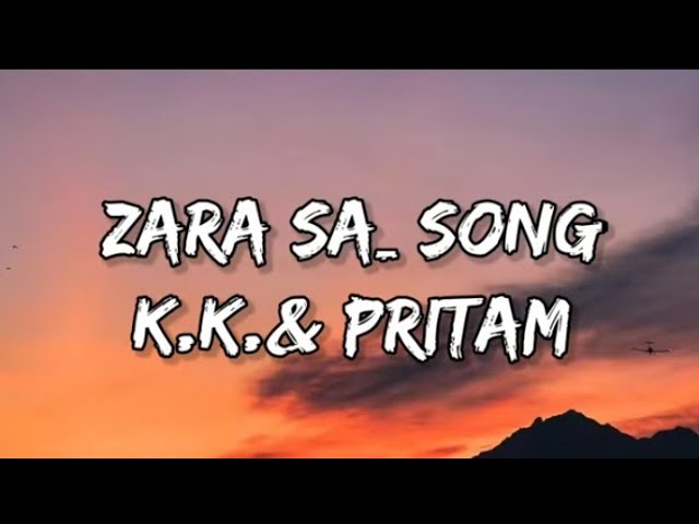 zara sa song lyrics ||k.k.||Pritam|| Jannat movie