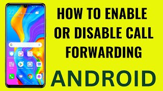 How does call forwarding work & how to enable/ disable it.