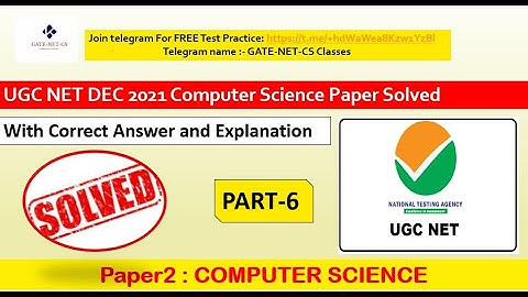 Part -6: Complete Solution of UGC NET Computer Science PYQ Dec 2020/June 2021| NTA UGC NET 2022 Exam