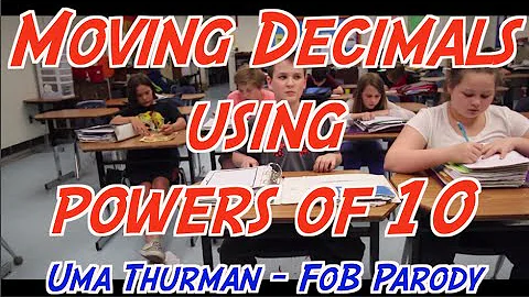 Moving Decimals using powers of 10 (Uma Thurman Parody)