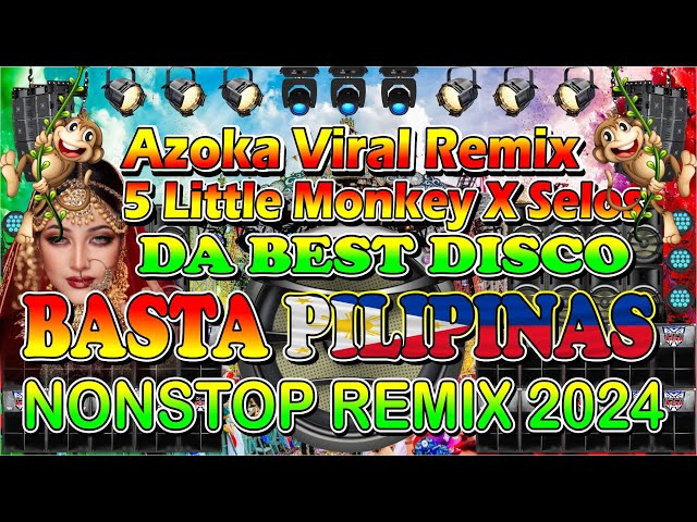 Azoka Viral Remix X 5 Little monkey X Selos | Hataw Pilipinas Disco Nonstop | Bnlmusic class=