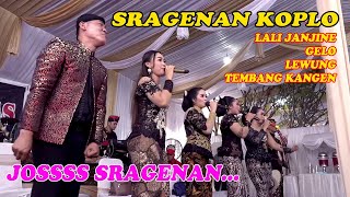 SRAGENAN KOPLO LALI JANJINE. GELO. LEWUNG. TEMBANG KANGEN WIDYO LARAS CAMPURSARI BOGOR