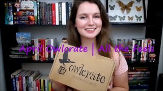 April Owlcrate Unboxing | All the Feels