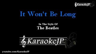 Download Lagu It Won't Be Long (Karaoke) - Beatles MP3
