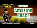 Bagpipe Lessons: How to Play: "Amazing Grace" for the Highland Pipes - The Basics Series # 20
