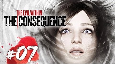 The Consequence #07 終於有得用霰彈槍喇! (The Evil Within DLC) 攻略實況