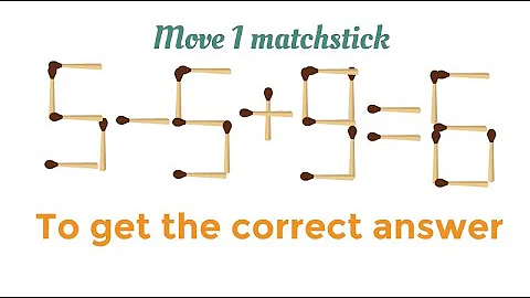 Fun brain game Can You Fix 5-5 +9 =6 By Moving 1 Matchstick [easy math puzzle]