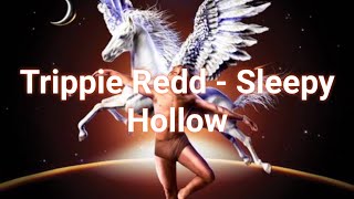 Trippie Redd - Sleepy Hollow