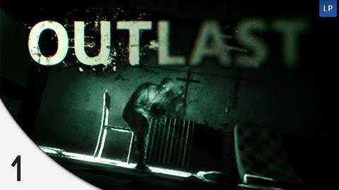 Outlast: "Welcome to Mount Massive Asylum" [Let